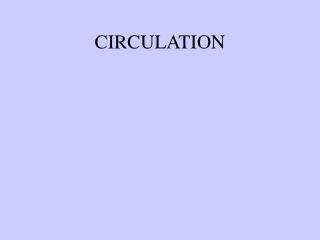 CIRCULATION