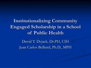 Institutionalizing Community Engaged Scholarship in a School of Public Health