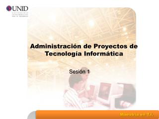 Administración de Proyectos de Tecnología Informática