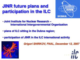 Joint Institute for Nuclear Research – 	International Intergovernmental Organization