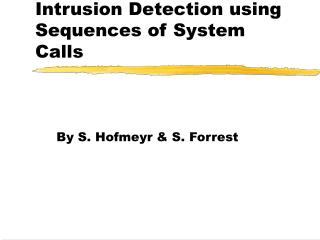 Intrusion Detection using Sequences of System Calls