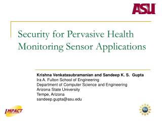 Security for Pervasive Health Monitoring Sensor Applications
