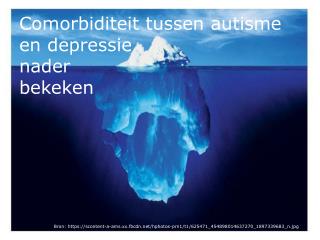 Comorbiditeit tussen autisme en depressie 	 			 nader 				 bekeken