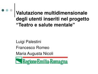 Valutazione multidimensionale degli utenti inseriti nel progetto “Teatro e salute mentale”