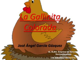 La Gallinita Colorada José Ángel García Gázquez