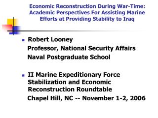 Robert Looney Professor, National Security Affairs Naval Postgraduate School