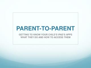 PARENT-TO-PARENT