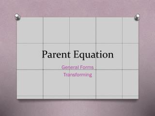 Parent Equation