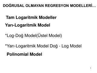 DOĞRUSAL OLMAYAN REGRESYON MODELLERİ…