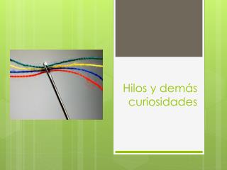 Hilos y demás curiosidades