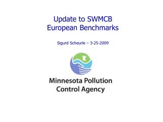 Update to SWMCB European Benchmarks Sigurd Scheurle – 3-25-2009