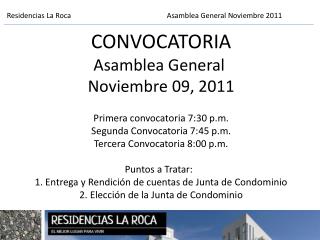Residencias La Roca			Asamblea General Noviembre 2011