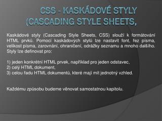 CSS - Kaskádové styly ( Cascading Style Sheets ,