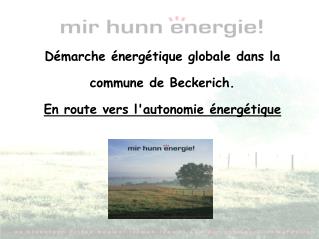 Démarche énergétique globale dans la commune de Beckerich. En route vers l'autonomie énergétique