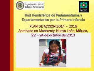 R ed Hemisférica de Parlamentarios y Exparlamentarios por la Primera Infancia