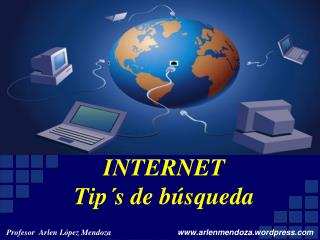 INTERNET Tip´s de búsqueda