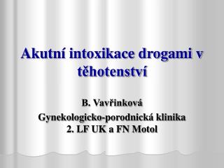 Akutní intoxikace drogami v těhotenství