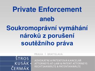 Private Enforcement aneb Soukromoprávní vymáhání nároků z porušení soutěžního práva