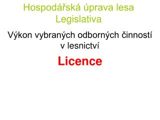 Hospodářská úprava lesa Legislativa