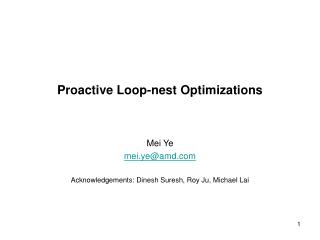 Proactive Loop-nest Optimizations