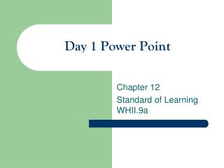 Day 1 Power Point