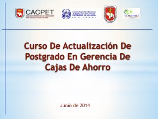 Curso De Actualización De Postgrado En Gerencia De Cajas De Ahorro