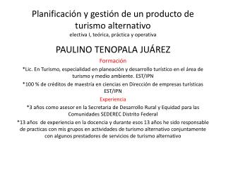 PAULINO TENOPALA JUÁREZ Formación