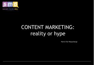 CONTENT MARKETING: reality or hype