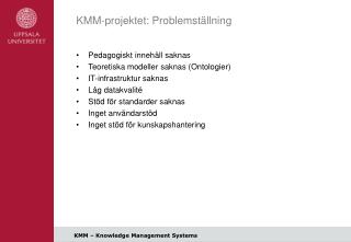 KMM-projektet: Problemställning