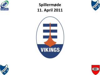 Spillermøde 11. April 2011