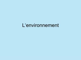 L‘environnement