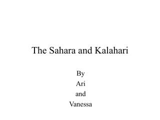 The Sahara and Kalahari
