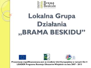 Lokalna Grupa Działania „BRAMA BESKIDU”