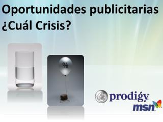 Oportunidades publicitarias ¿Cuál Crisis?