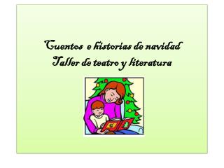 Cuentos e historias de navidad Taller de teatro y literatura