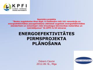 ENERGOEFEKTIVITĀTES PIRMSPROJEKTA PLĀNOŠANA