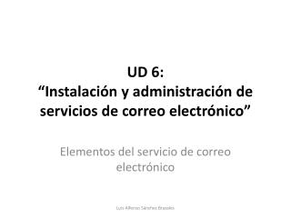 UD 6: “Instalación y administración de servicios de correo electrónico”
