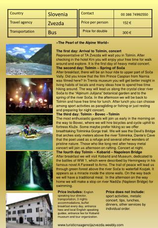 »The Pearl of the Alpine World« The first day: Arrival to Tolmin, concert