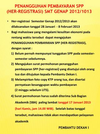 PENANGGUHAN PEMBAYARAN SPP (HER-REGISTRASI) SMT GENAP 2012/1013