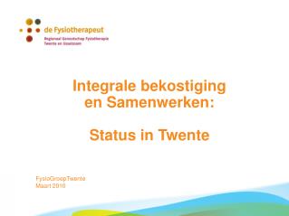 Integrale bekostiging en Samenwerken: Status in Twente