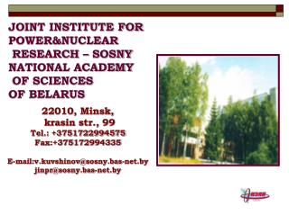 JOINT INSTITUTE FOR POWER&amp;NUCLEAR RESEARCH – SOSNY NATIONAL ACADEMY OF SCIENCES OF BELARUS
