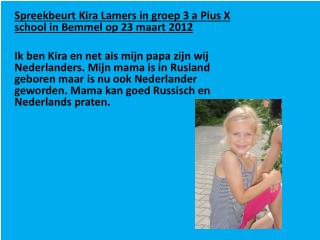 Spreekbeurt Kira Lamers in groep 3 a Pius X school in Bemmel op 23 maart 2012