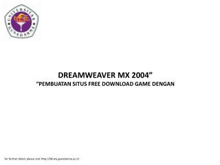 DREAMWEAVER MX 2004” “PEMBUATAN SITUS FREE DOWNLOAD GAME DENGAN