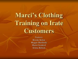 Marci’s Clothing Training on Irate Customers