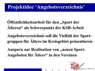 Öffentlichkeitsarbeit für den „Sport der Älteren“ als Schwerpunkt der KSB-Arbeit