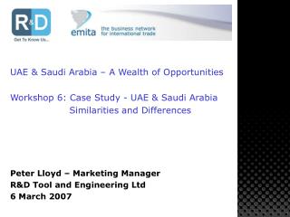 UAE &amp; Saudi Arabia – A Wealth of Opportunities Workshop 6: Case Study - UAE &amp; Saudi Arabia