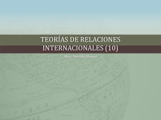 Teorías de relaciones internacionales (10)