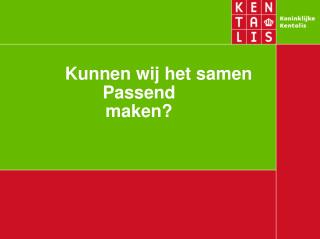 Kunnen wij het samen Passend maken?