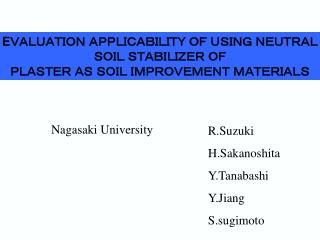 E ＶＡＬＵＡＴＩＯＮ ＡＰＰＬＩＣＡＢＩＬＩＴＹ ＯＦ ＵＳＩＮＧ ＮＥＵＴＲＡＬ ＳＯＩＬ ＳＴＡＢＩＬＩＺＥＲ ＯＦ