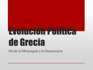 Evolución Política de Grecia